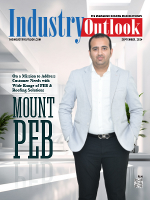  Mount PEB: On a Mission to Address Customer Needs with Wide Range of PEB & Roofing Solutions