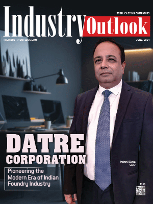 Datre Corporation: Pioneering the Modern Era of Indian Foundry Industry
