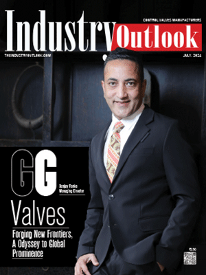 GG Valves: Forging New Frontiers, A Odyssey to Global Prominence