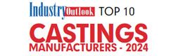 Top 10 Casting Manufacturers in India - 2024