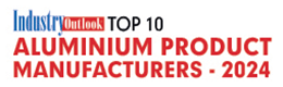 Top 10 Aluminium Product Manufacturers - 2024