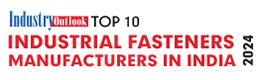 Top 10 Industrial Fasteners Manufacturers In India - 2024