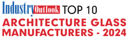 Top 10 Architecture Glass Manufacturers - 2024