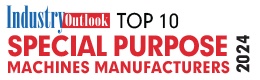 Top 10 Special Purpose Machines Manufacturers - 2024
