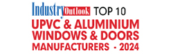 Top 10 UPVC & Aluminium Windows & Doors Manufacturers - 2024