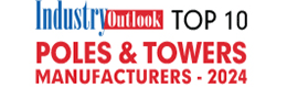 Top 10 Poles & Towers Manufacturers - 2024