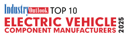 Top 10 Electric Vehicle Component Manufacturers - 2025