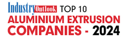 Top 10 Aluminium Extrusion Companies - 2024