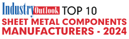 Top 10 Sheet Metal Components Manufacturers - 2024