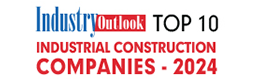 Top 10 Industrial Construction Companies - 2024