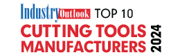 Top 10 Cutting Tools Manufacturers - 2024